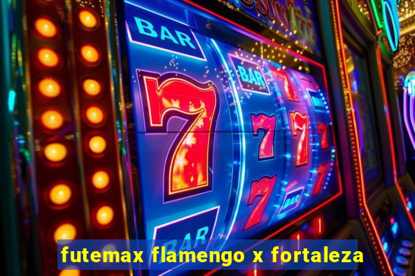 futemax flamengo x fortaleza